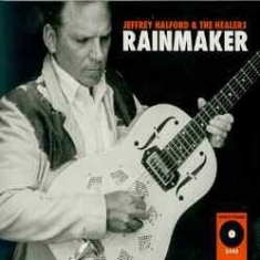 Halford Jeffrey And The Healers - Rainmaker ryhmässä CD @ Bengans Skivbutik AB (1032263)