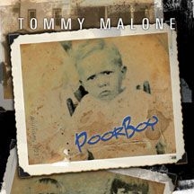 Tommy Malone - Poor Boy ryhmässä CD @ Bengans Skivbutik AB (1032701)