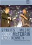 Mcferrin / Kennedy - Spirits Of Music ryhmässä DVD & BLU-RAY @ Bengans Skivbutik AB (1047233)