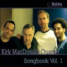 Kirk Macdonald Quartet - Songbook Vol.1 ryhmässä CD @ Bengans Skivbutik AB (1049670)