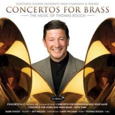 Northern Illinois University Wind S - Concertos For The Brass: The Music ryhmässä CD @ Bengans Skivbutik AB (1049696)