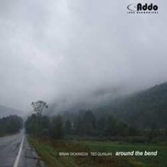 Dickinson Brian/Ted Quinlan - Around The Bend ryhmässä CD @ Bengans Skivbutik AB (1049732)