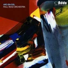 Paul Read Orchestra - Arc En Ciel ryhmässä CD @ Bengans Skivbutik AB (1049734)