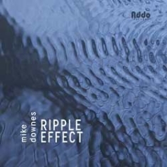 Downes Mike - Ripple Effect ryhmässä CD @ Bengans Skivbutik AB (1049746)