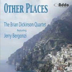 Brian Dickinson Quartet - Other Places ryhmässä CD @ Bengans Skivbutik AB (1049792)
