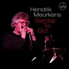 Meurkens Hendrik - Samba To Go! ryhmässä CD @ Bengans Skivbutik AB (1049883)