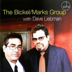 Bickel / Marks Group - Bickel / Marks Group With Dave Lieb ryhmässä CD @ Bengans Skivbutik AB (1049889)