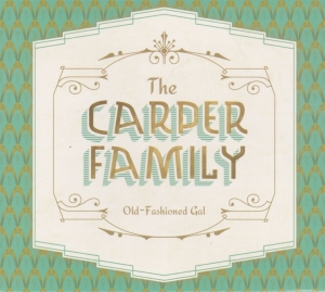 The Carper Family - Old-Fashioned Gal