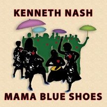 Nash Kenneth - Mama Blue Shoes ryhmässä CD @ Bengans Skivbutik AB (1054295)