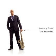 Brownlee Kris - Sincerely Yours ryhmässä CD @ Bengans Skivbutik AB (1054298)
