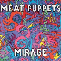 Meat Puppets - Mirage ryhmässä Övrigt /  @ Bengans Skivbutik AB (1057274)