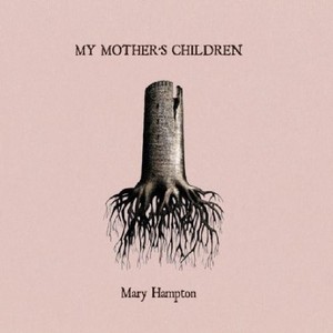 Hampton Mary - My Mother's Children (Incl.Cd)