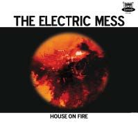 Electric Mess - House On Fire ryhmässä VINYYLI @ Bengans Skivbutik AB (1099086)
