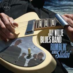 Jay Willie Blues Band - Rumblin' And Slidin' ryhmässä CD @ Bengans Skivbutik AB (1099160)