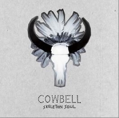 Cowbell - Skeleton Soul ryhmässä VINYYLI @ Bengans Skivbutik AB (1105313)