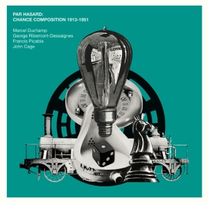 Various Artists - Par Hasard: Chance Composition1913-