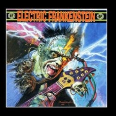 Electric Frankenstein - Burn Bright, Burn Fast ryhmässä CD @ Bengans Skivbutik AB (1108243)