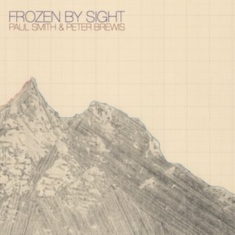 Paul & Peter Brewis Smith - Frozen By Sight