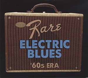 Blandade Artister - Super Rare Electric Blues '60S Era