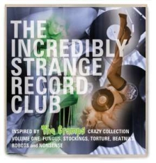 Various Artists - Incredibly Strange Record Club ryhmässä CD @ Bengans Skivbutik AB (1117917)