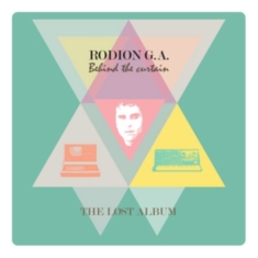 Rodion G.A. - Behind The Curtain - The Lost Album