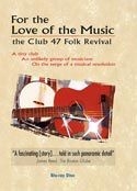 Various Artists - For The Love For Music: The Club 47 ryhmässä DVD & BLU-RAY @ Bengans Skivbutik AB (1131297)