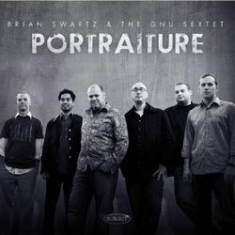 Swartz Brian & Tim Gnu Sextet - Portraiture ryhmässä CD @ Bengans Skivbutik AB (1131305)
