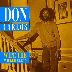 Carlos Don - Wipe The Wicked Clean