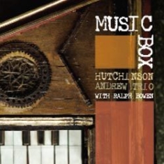 Hutchinson Andrew Trio - Music Box ryhmässä CD @ Bengans Skivbutik AB (1146005)
