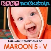Baby Rockstar - Lullaby Renditions Of Maroon 5 - V ryhmässä CD @ Bengans Skivbutik AB (1151461)