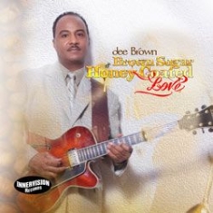 Dee Brown - Brown Sugar, Honey-Coated Love ryhmässä CD @ Bengans Skivbutik AB (1176585)