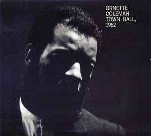 Ornette Coleman - Town Hall (1962)