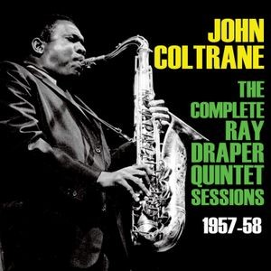 Coltrane John - Complete Ray Draper Quintet Session