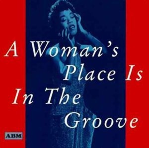 Various Artists - A Woman?S Place Is In The Groove