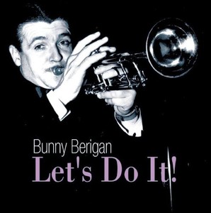 Berigan Bunny - Let's Do It