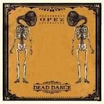 Opez - Dead Dance ryhmässä VINYYLI @ Bengans Skivbutik AB (1296571)