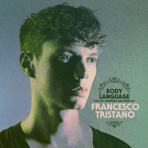 Francesco Tristano Presents - Body Language Vol. 16