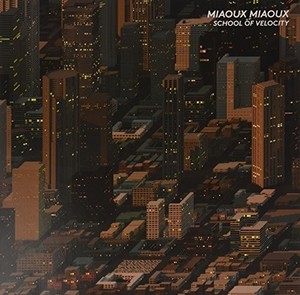 Miaoux Miaoux - School Of Velocity