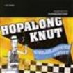 Hopalong Knut - Evolusjonens Trïst ryhmässä CD @ Bengans Skivbutik AB (1475463)
