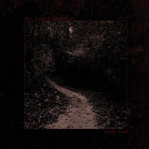 Vomit Arsonist - Only Red
