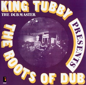 King Tubby - Roots Of Dub