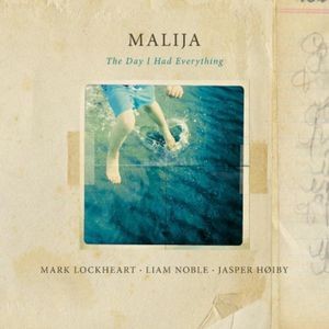 Lockheart/Noble/Hoiby - Malija-The Day I Had Ever