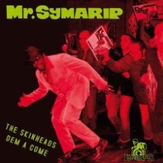 Mr Symarip - Skinheads Dem A Come ryhmässä VINYYLI @ Bengans Skivbutik AB (1721309)