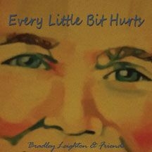 Leighton Bradley - Every Little Bit Hurts ryhmässä CD @ Bengans Skivbutik AB (1733968)