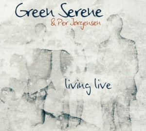 Green Serene And Per Jörgensen - Livinglive
