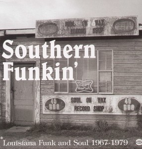 Various Artists - Southern Funkin': Louisiana Funk An