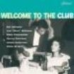 Various Artists - Welcome To The Club ryhmässä CD @ Bengans Skivbutik AB (1810576)
