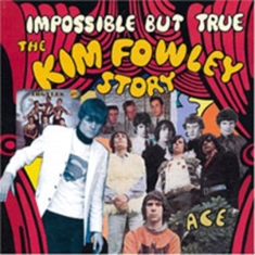 Various Artists - Impossible But True: The Kim Fowley