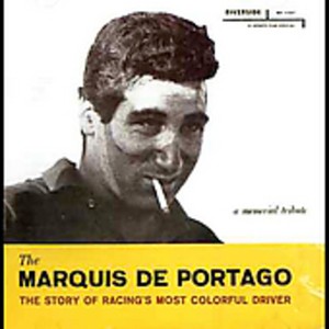 Marquis De Portago - A Memorial Tribute