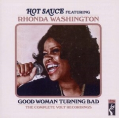 Hot Sauce Featuring Rhonda Washingt - Good Woman Turning Bad
